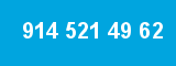 914 521 49 62